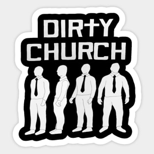 Dirty Church - The Dirties Sticker